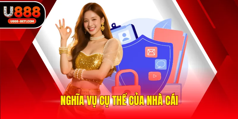 Nghĩa vụ cụ thể của nhà cái